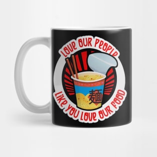 Love Our People Like You Love Our Food 22 Mug